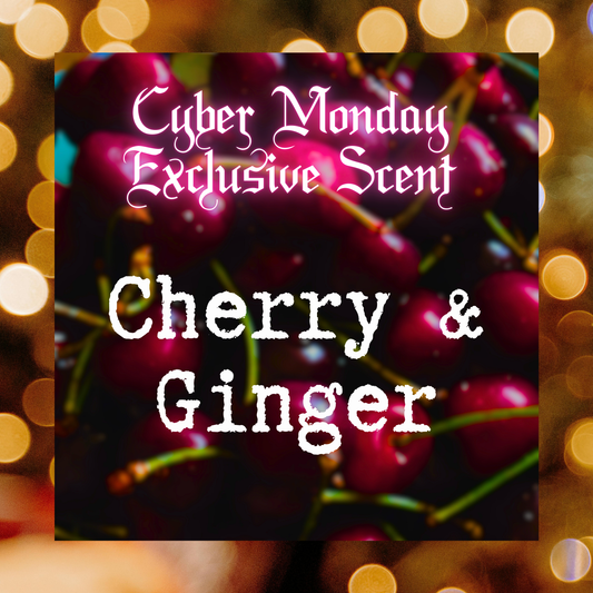 Cyber Monday Exclusive - Cherry & Ginger